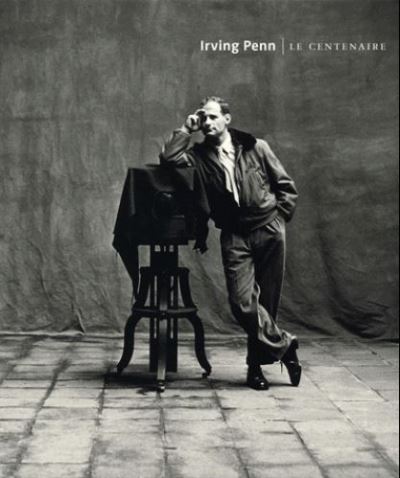 Irving Penn. Le centenaire. 
						Maria Morris Hambourg, Jeff L. Rosenheim, Jérôme Neutres, Alexandra Dennett, 
						Philippe Garner, Adam Kirsch, Harald E. L. Prins, Vasilios Zatse. 
						Editions RMN Grand Palais, 2017