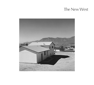 Robert Adams. The New West. Steidl, 2016.